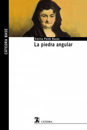 La piedra angular, Emilia Pardo Bazán - CATEDRA