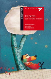 EDELVIVES, El perro que busca estrellas - Ricardo Gómez Gil