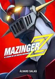Dolmen Editorial Mazinger Z: El legado de los brutos mecánicos