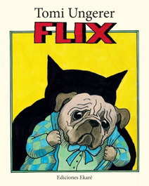 Flix, Tomi Ungerer - EKARE EUROPA