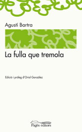 La fulla que tremola, Agustí Bartra - PAGES EDITORS
