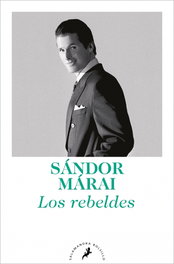 Los rebeldes, Sándor Márai - SALAMANDRA BOLSILLO