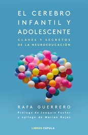 El cerebro infantil y adolescente, Rafa Guerrero - LIBROS CUPULA