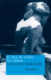 El día de todas las almas, Cees Nooteboom - SIRUELA