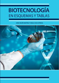 BIOTECNOLOGÍA EN ESQUEMAS Y TABLAS, SONIA C. NEGRÍN Y ÁNGELA E. SOSA - CITMATEL (IBD)