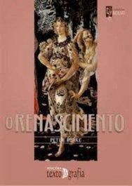 O Renascimento, Peter Burke - TEXTO & GRAFIA