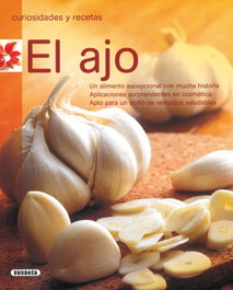 SUSAETA EDICIONES, El ajo (Curiosidades y recetas)