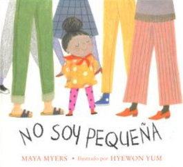 No soy pequeña, Maya Myers - Bellaterra