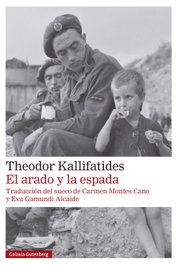 El arado y la espada, Theodor Kallifatides - GALAXIA GUTENBERG