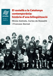 El castellà a la Catalunya contemporània: història d'una bilingüització, Francesc Bernat i Baltrons - ONADA EDICIONS