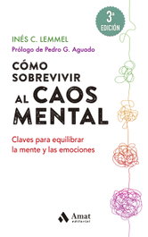 Cómo sobrevivir al caos mental, Inés C. Lemmel - AMAT EDITORIAL