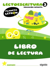 Planeta Letrón. Lectoescritura. Nivel 3. Libro de lectura, Francisca Pino Mures - ALGAIDA