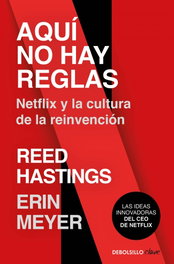 Aquí no hay reglas, Reed Hastings - DEBOLSILLO