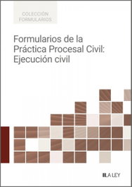 La Ley, Formularios de la práctica procesal civil: ejecución civil - La Ley