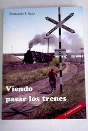 MAQUETREN, Viendo pasar los trenes, Fernando Fernández Sanz - MAQUETREN