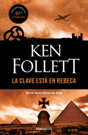 DEBOLSILLO La clave está en Rebeca, Ken Follett - DEBOLSILLO