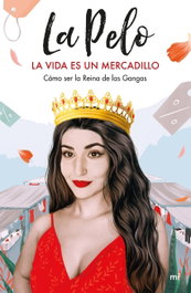 La vida es un mercadillo, La Pelo - MARTINEZ ROCA