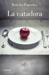 LA CATADORA, Rosella Postorino - LUMEN
