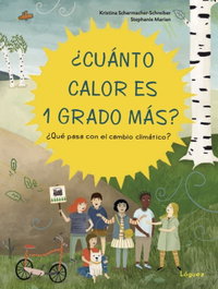 ¿Cuánto calor es 1 grado más, Kristina Schamacher-Schreiber - LOGUEZ EDICIONES