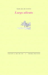 PRE-TEXTOS, Largo aliento, Margara Russotto - LA CRUZ DEL SUR
