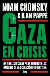 Gaza en crisis, Noam Chomsky e Ilan Pappé - B DE BOLSILLO
