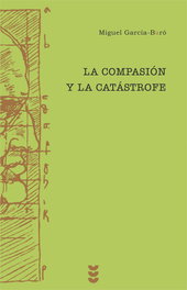 La compasión y la catastrofe, Miguel Garcia-Baró - SIGUEME