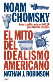 El mito del idealismo americano, Noam Chomsky - ARIEL