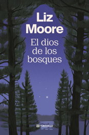 El dios de los bosques, Liz Moore - TUBOLSILLO