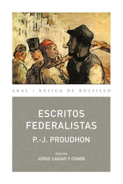 Escritos federalistas, Proudhon P J - AKAL