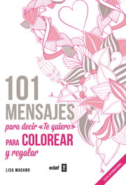 EDAF EDITORIAL, 101 MENSAJES PARA DECIR TE QUIERO, Lisa Magano
