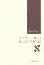 EL AÑO NUEVO DE LOS ÁRBOLES, David Aliaga Muñoz - SAPERE AUDE