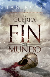 La guerra en el fin del mundo, Ian Ross - LA ESFERA DE LOS LIBROS