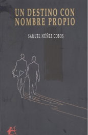 Un destino con nombre propio, Samuel Núñez Cobos - Editorial Adarve