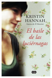 El baile de las luciérnagas, Kristin Hannah - SUMA DE LETRAS
