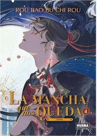 4.LA MANCHA QUE NOS QUEDA, ROU BAO BU CHI ROU - NORMA EDITORIAL