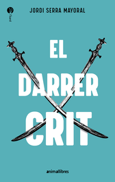 El Darrer Crit, Jordi Serra Mayoral - ANIMALLIBRES, S.L.