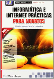 Informatica E Internet Practicas Para Novatos, Manero Bernao, Daniel - STARBOOK EDITORIAL