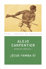 AKAL, ECUE YAMBA O, Alejo Carpentier - AKAL