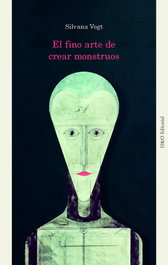 El fino arte de crear monstruos, Silvana Vogt - HURTADO & ORTEGA (H&O)