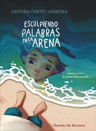 Esculpiendo palabras en la arena, Cristina Cortés Viniegra y Zuzene Seminario - Desclée De Brouwer