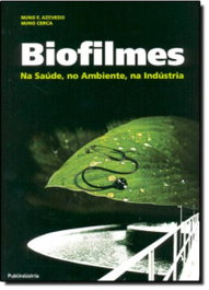 BIOFILMES - NA SAUDE, NO AMBIENTE, NA INDUSTRIA, PUBLINDUSTRIA (IBD)