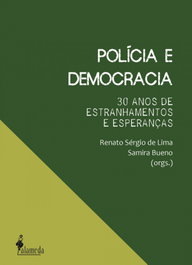 Polícia e Democracia, Renato Sérgio de Lima e Samira Bueno - ALAMEDA