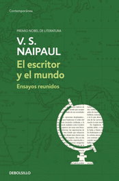 El escritor y el mundo, V.S. Naipaul - DEBOLSILLO