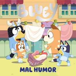 BEASCOA, Bluey. Cuento. Mal Humor - Bluey