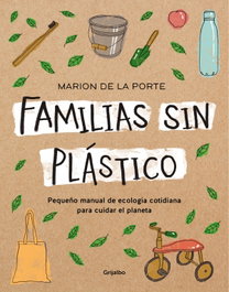 GRIJALBO, Familias sin plástico, Marion de La Porte - GRIJALBO