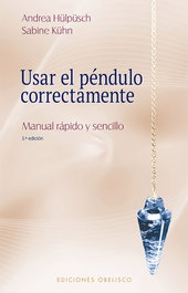 Usar el péndulo correctamente (N.E.), Sabine Kühn - OBELISCO EDICIONES