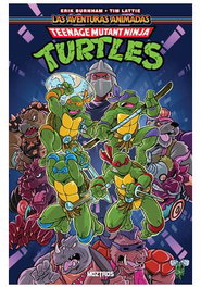 Teenage Mutant Ninja Turtles : Las Aventuras Animadas - Vol.01