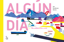Algún día, Mónica Gutiérrez Serna - LIBRE ALBEDRIO