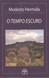 O TEMPO ESCURO, Modersto Hermida - IR INDO