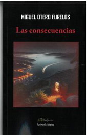 Las consecuencias, Miguel Otero Furelos - APEIRON EDICIONES